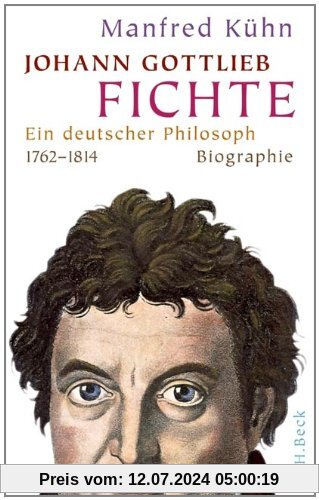 Johann Gottlieb Fichte: Ein deutscher Philosoph